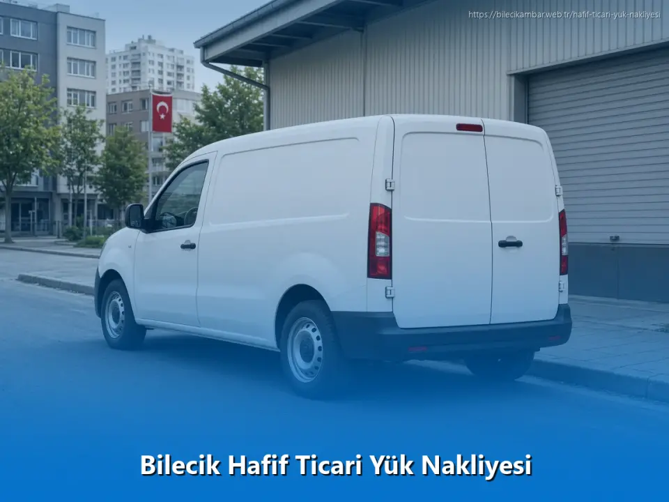 Bilecik Hafif Ticari Yük Nakliyesi