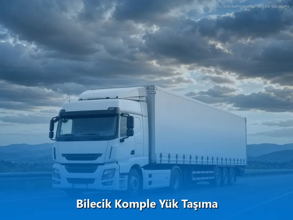 Bilecik Komple Yük Taşıma