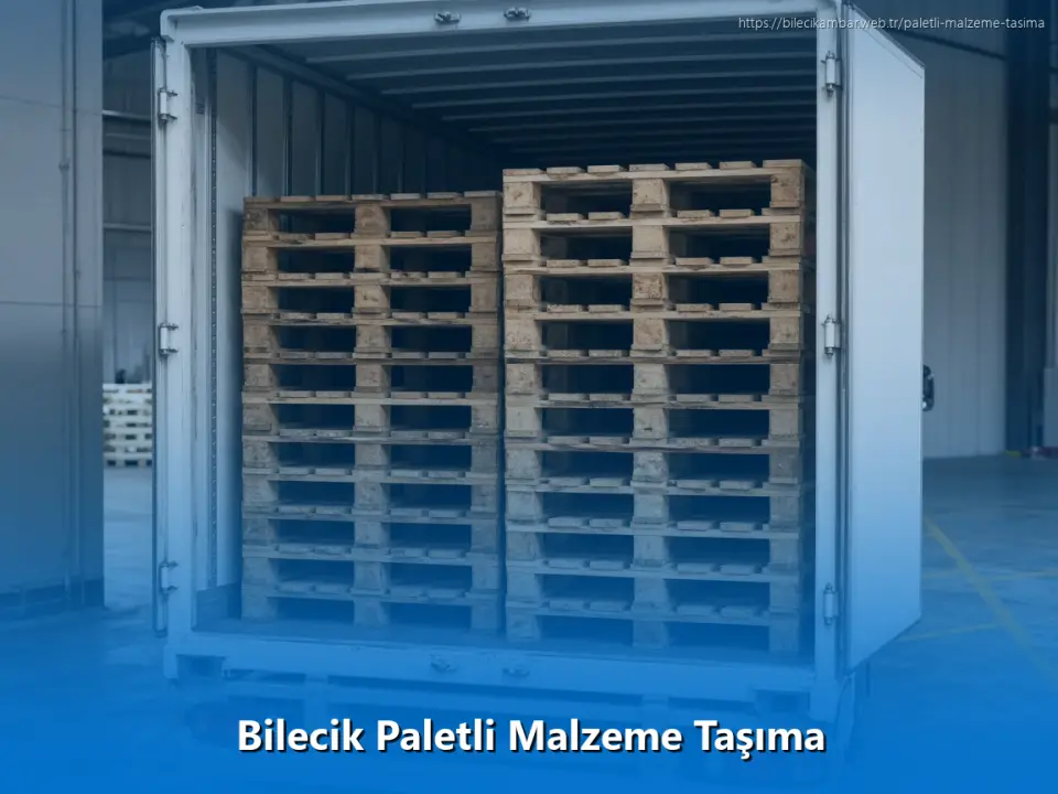 Bilecik Paletli Malzeme Taşıma